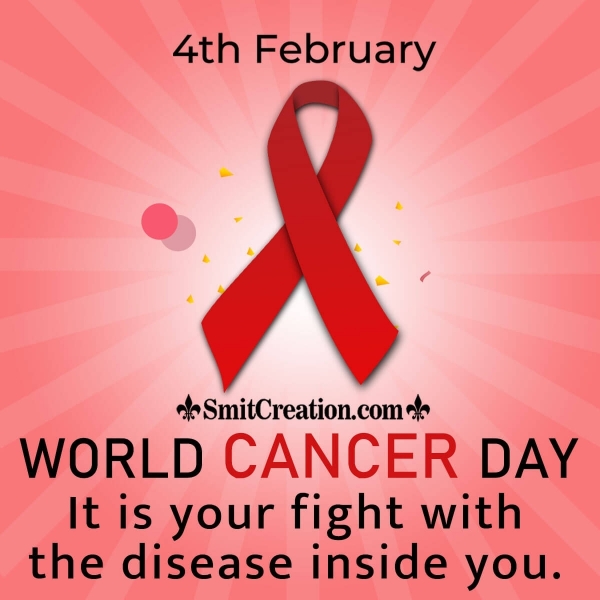 4th February World Cancer Day Picture Slogan