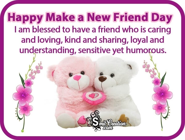 Happy Make A New Friend Day Message