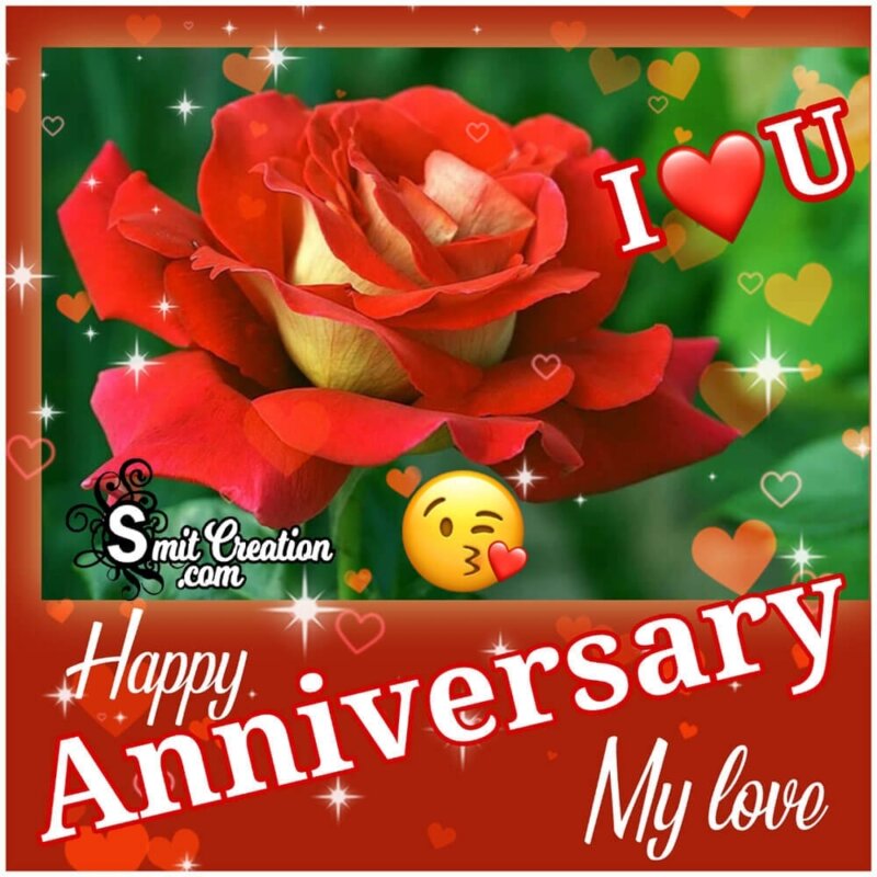 Happy Anniversary My Love Pic - SmitCreation.com