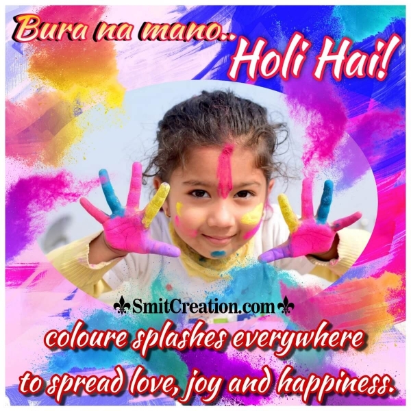 Bura na mano..Holi Hai