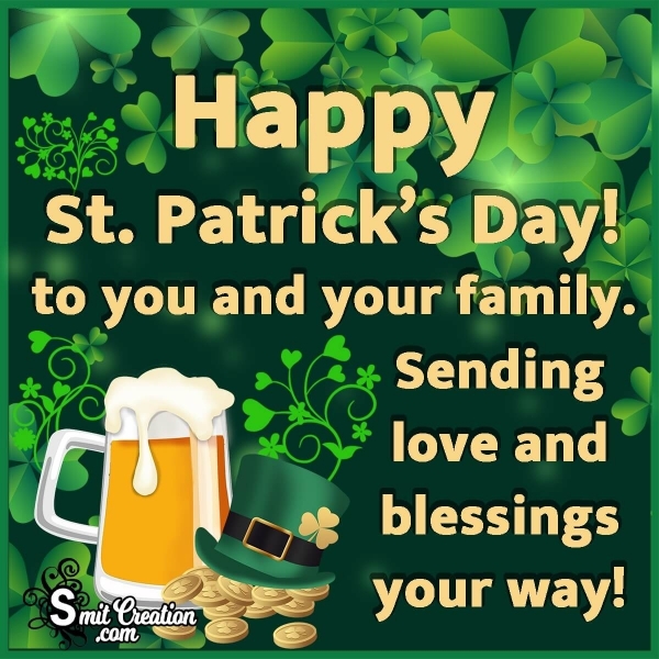 Happy St. Patricks Day To You And Your Family