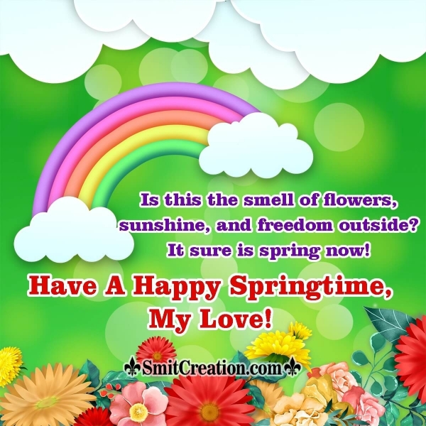 Happy Springtime My Love