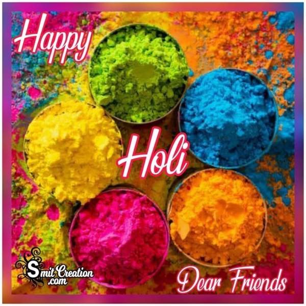 Happy Holi Dear Friends Image