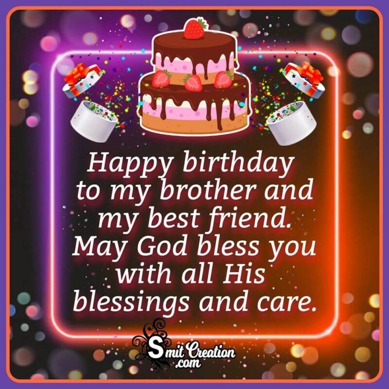 Happy Birthday To My Brother And My Best Friend - SmitCreation.com