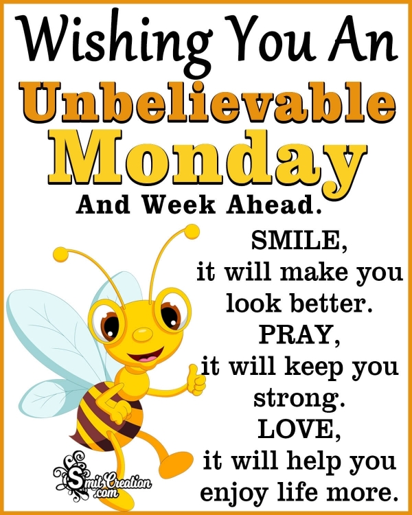 Wishing You An Unbelievable Monday