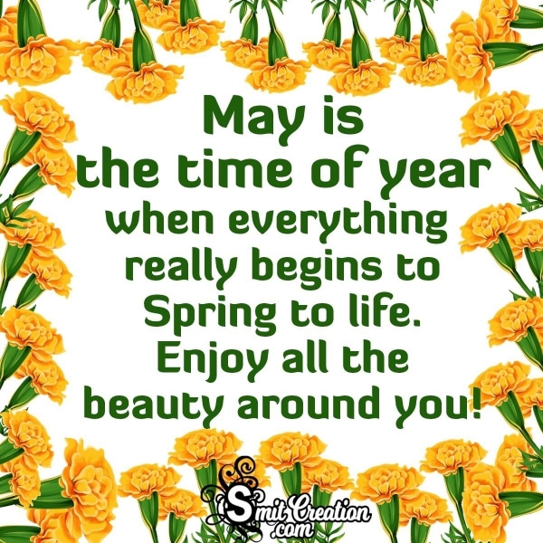 Enjoy The Beauty Of May