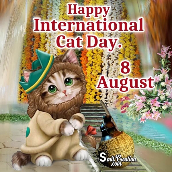 8 August Happy International Cat Day