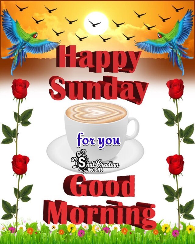 Happy Sunday Good Morning Pic - SmitCreation.com