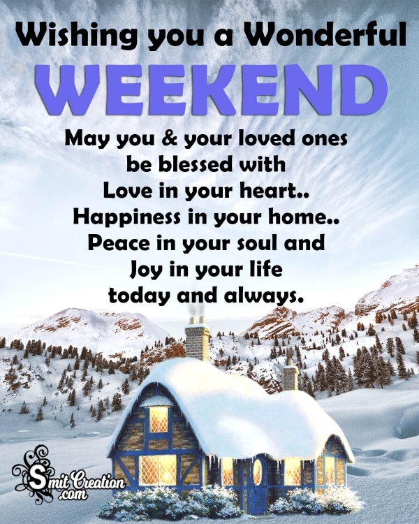 Wishing You A Wonderful Weekend