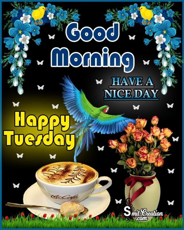 Good Morning Happy Tuesday Picture - SmitCreation.com