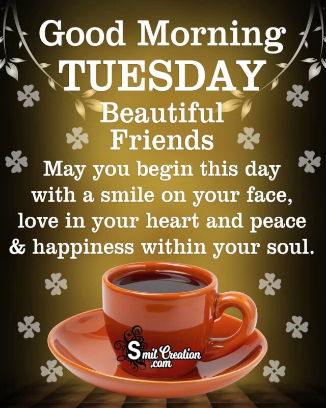 Good Morning Tuesday Beautiful Friends - SmitCreation.com