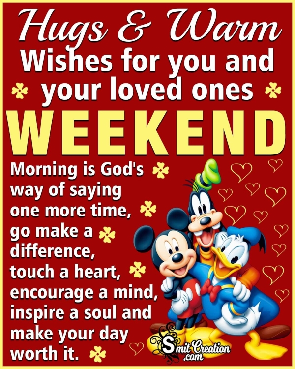 Hugs & Warm Wishes for WEEKEND