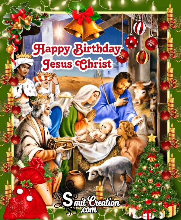 Happy Birthday Jesus Christ by