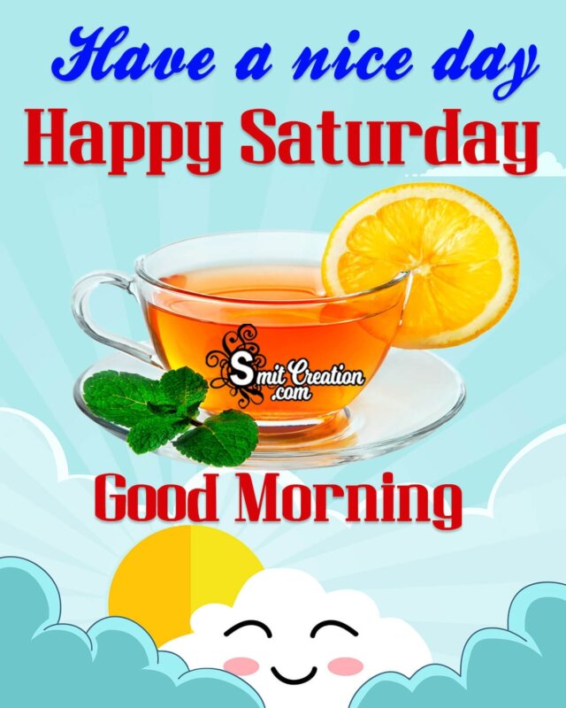 Good Morning Happy Saturday Photo - SmitCreation.com