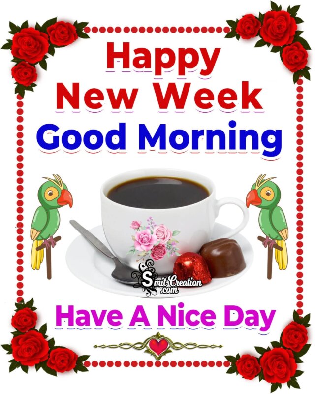 Good Morning Happy New Week Images - SmitCreation.com