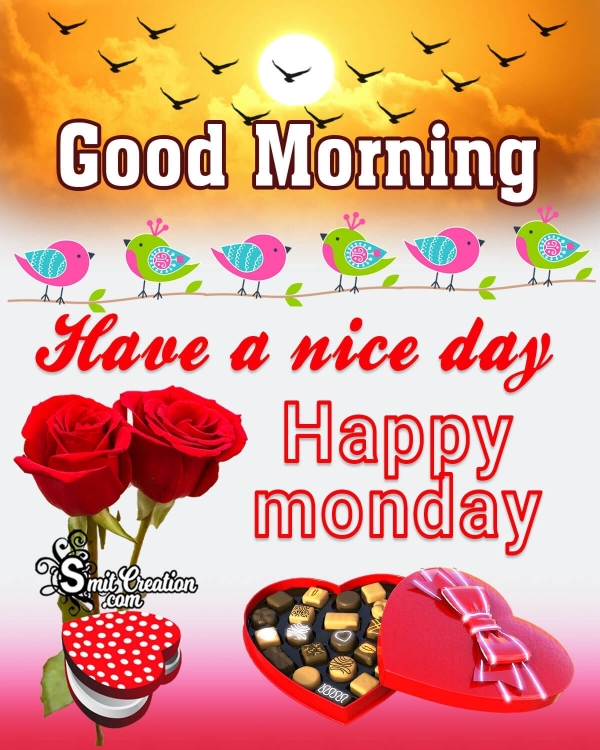 Good Morning Have A Nice Monday
