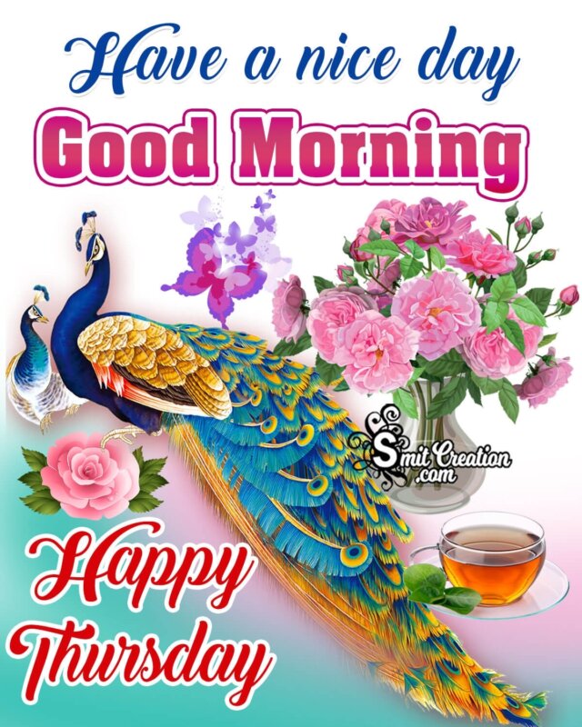 Have A Nice Day Good Morning Happy Thursday - SmitCreation.com