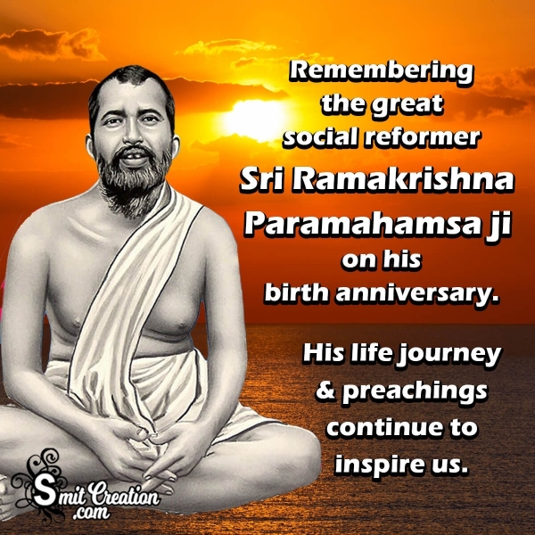 Sri Ramakrishna Paramahamsa’s Birth Anniversary