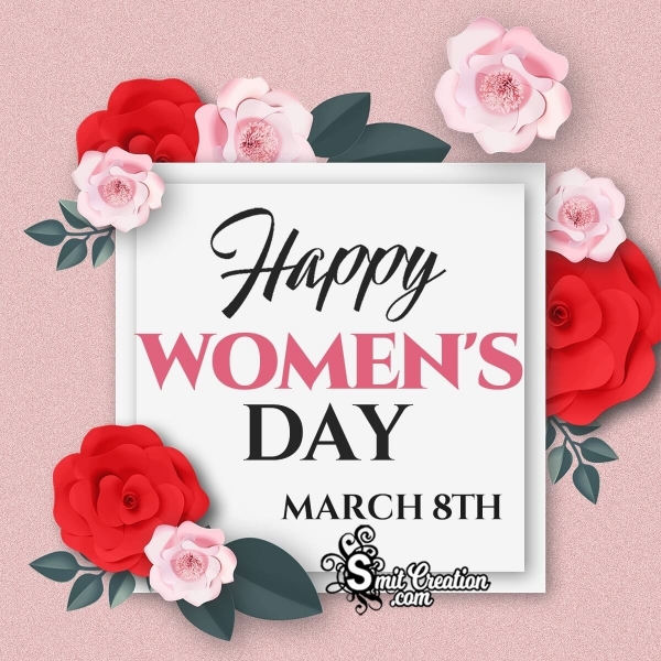 Happy Women’s Day March 8th