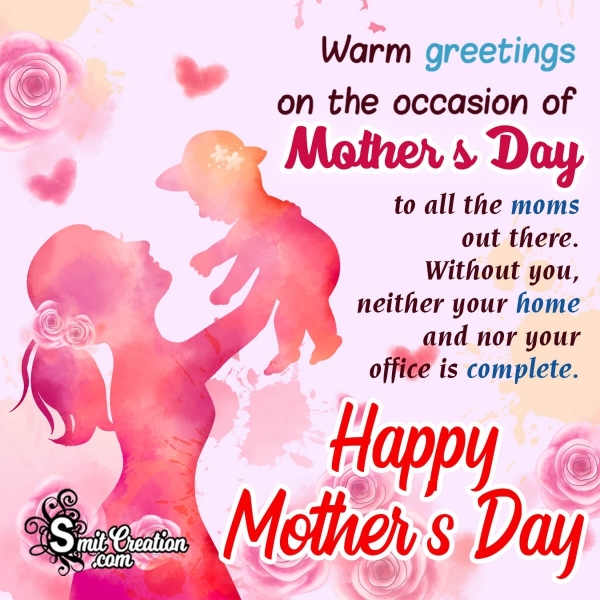 Happy Mother’s Day To All The Moms
