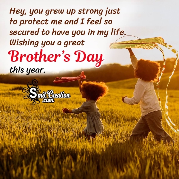 Happy Brother’s Day Wish From Brother