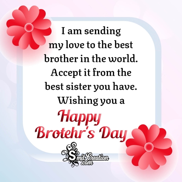 Happy Brother’s Day Greetings From Sister