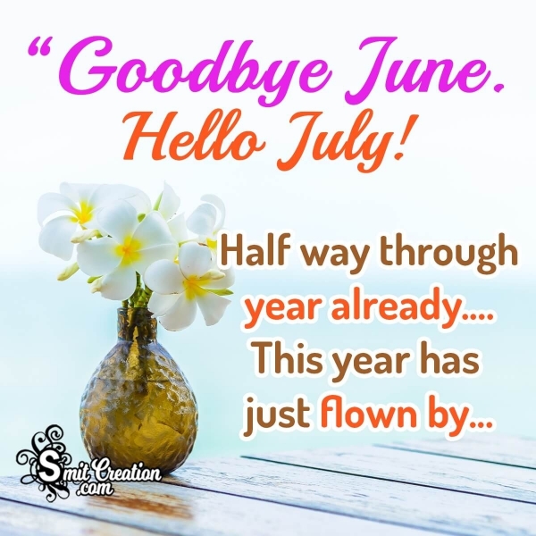 Goodbye June Hello July Image 