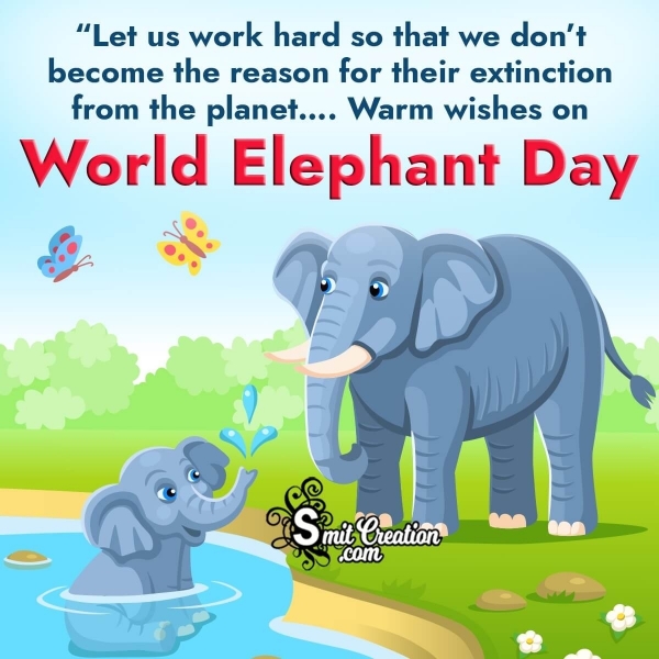 Warm Wishes On World Elephant Day
