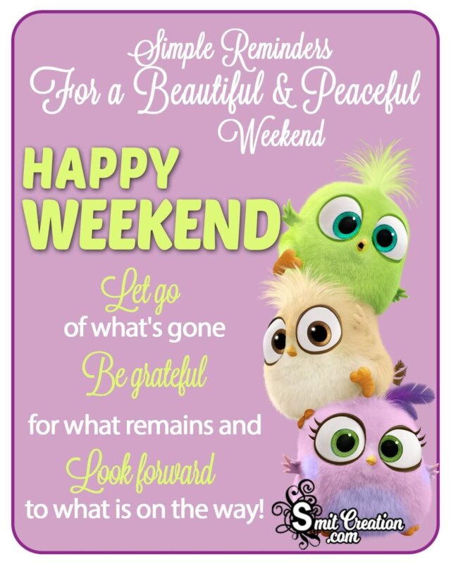 Good Morning Have A Happiest Weekend - SmitCreation.com