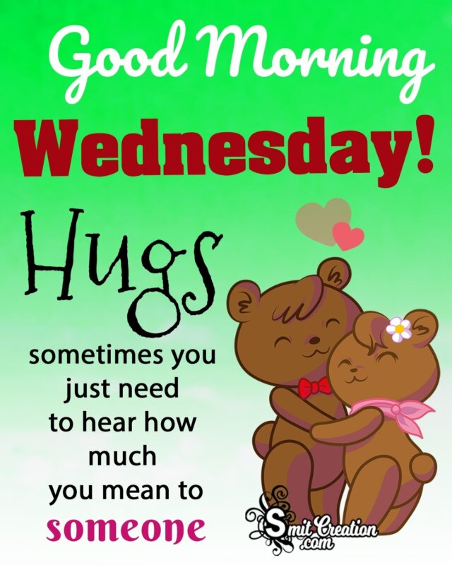 Good Morning Wednesday Hugs - SmitCreation.com