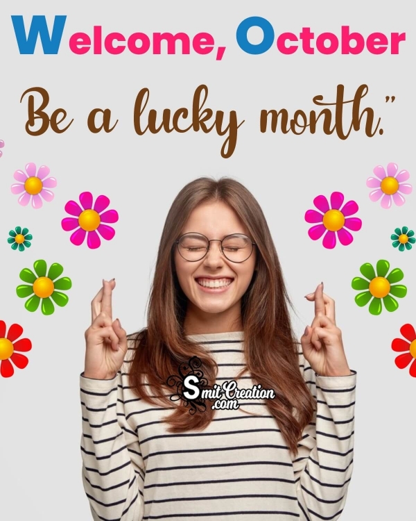Welcome October, Be A Lucky Month
