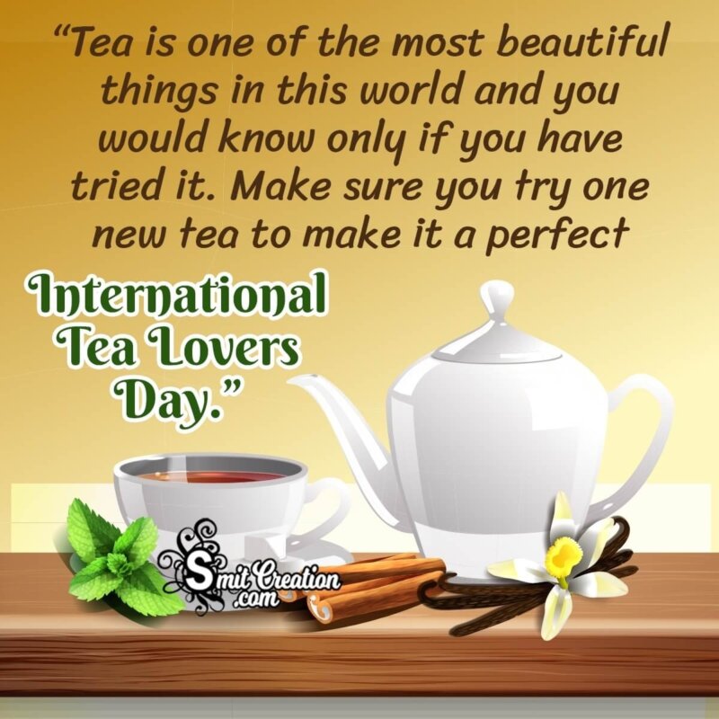 International Tea Lovers Day Quote Photo - SmitCreation.com