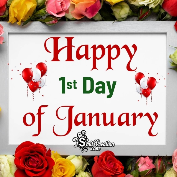 Happy 1st Day Of January Pic
