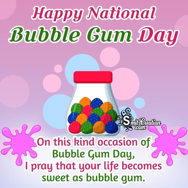Happy National Bubble Gum Day Message Pic