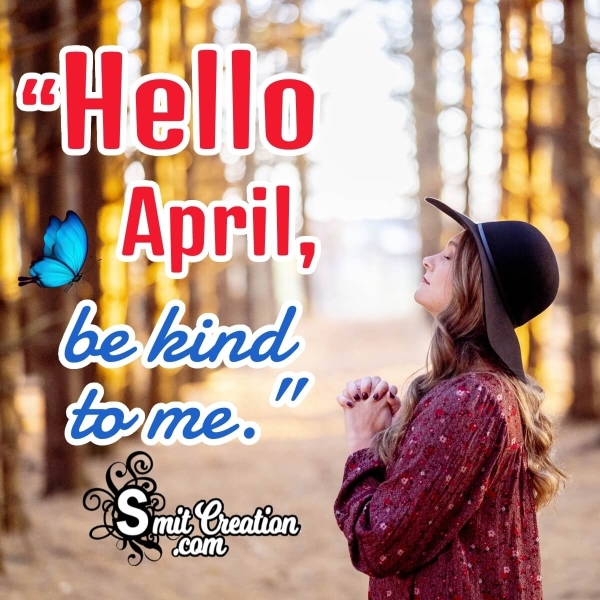 Hello April, Be Kind To Me Image