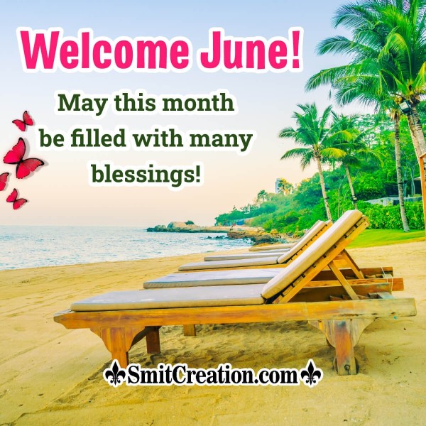 Welcome Blessed June Wish Image