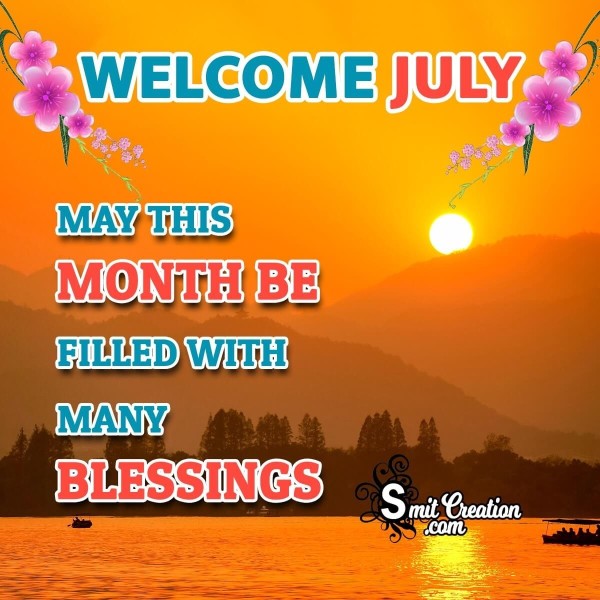 Welcome July Whatsapp Status Picture