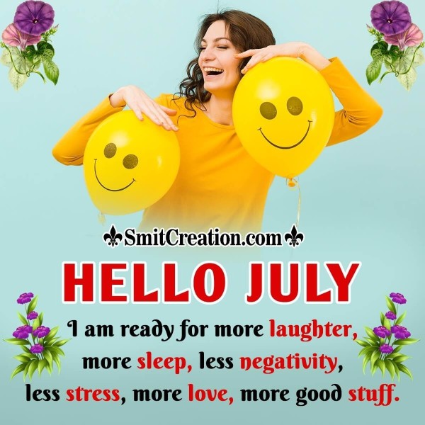Hello July, I Am Ready For More Laughter