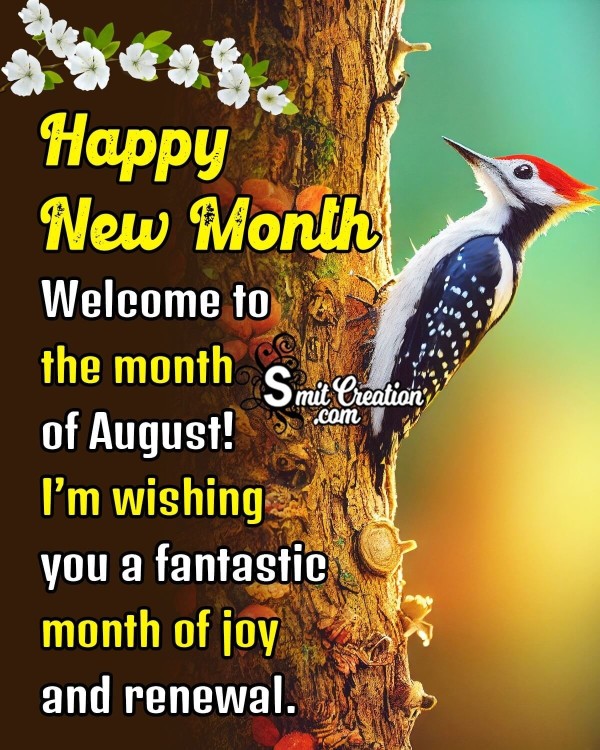 Welcome to the Month of August!