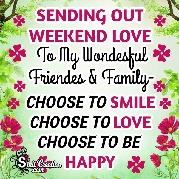 Beautiful Happy Weekend Photo