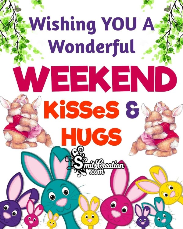 Wishing Tou A Wonderful Weekend Picture