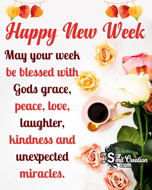Happy New Week Blessed Pic