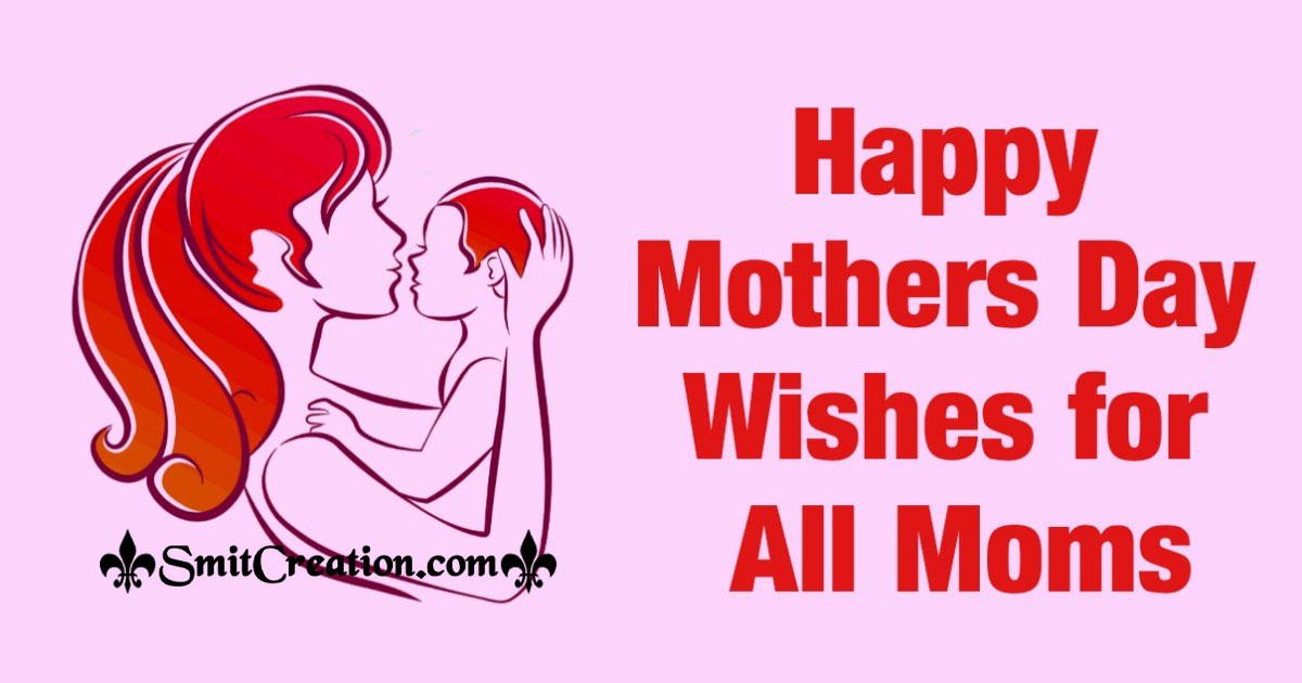 Happy Mothers Day Wishes for All Moms