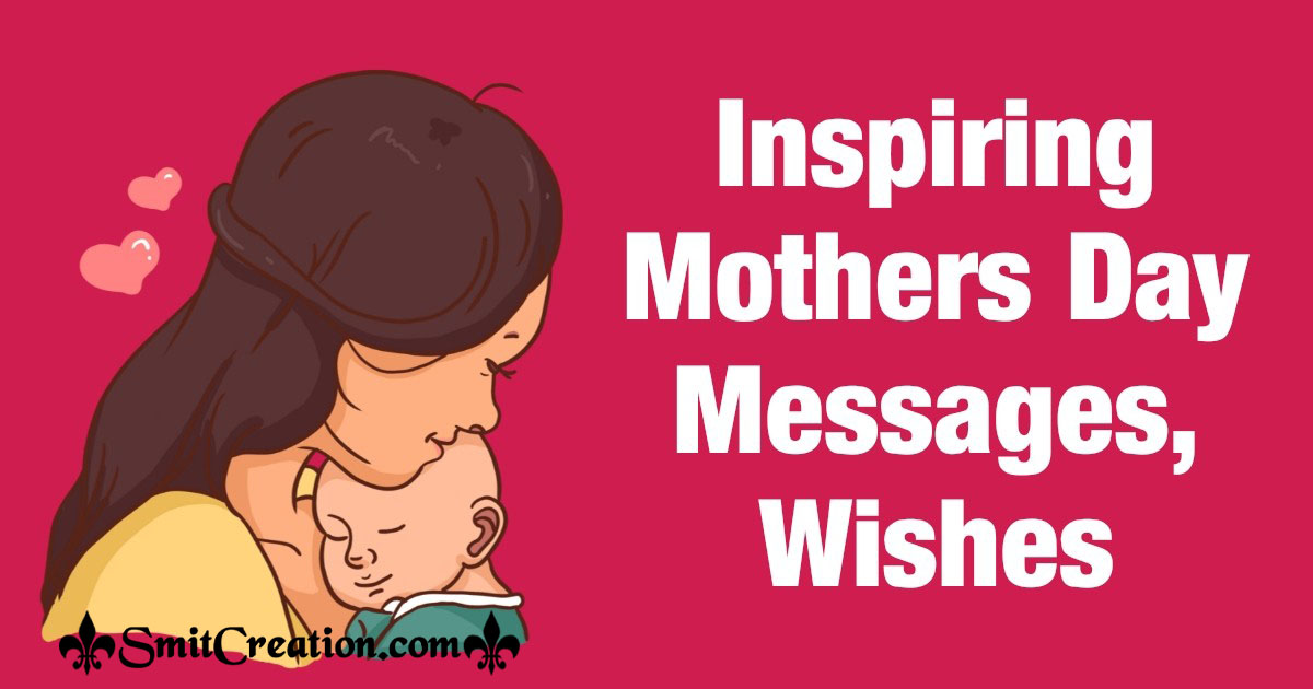 Inspiring Mothers Day Messages, Wishes