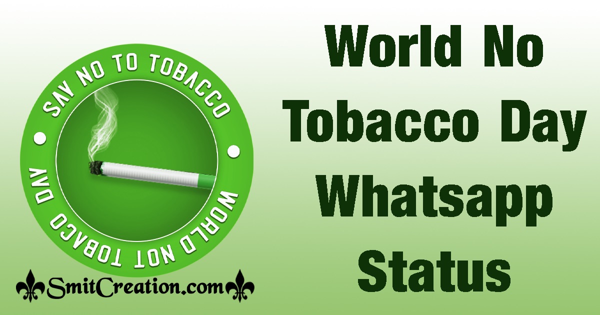 World No Tobacco Day Whatsapp Status