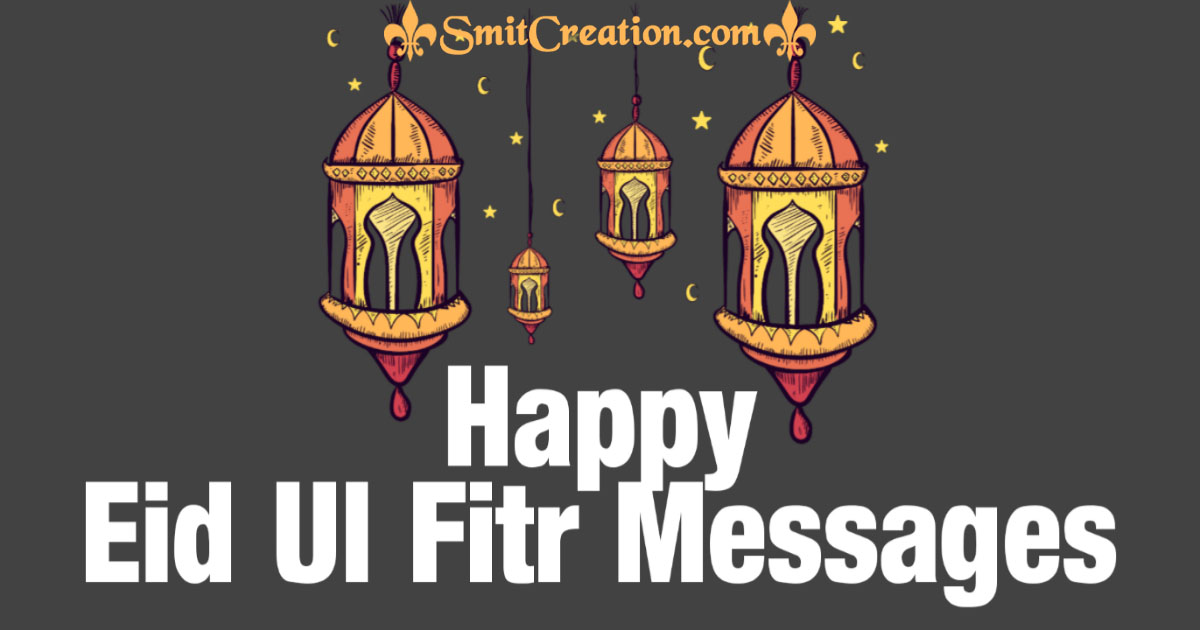 Happy Eid Ul Fitr Messages
