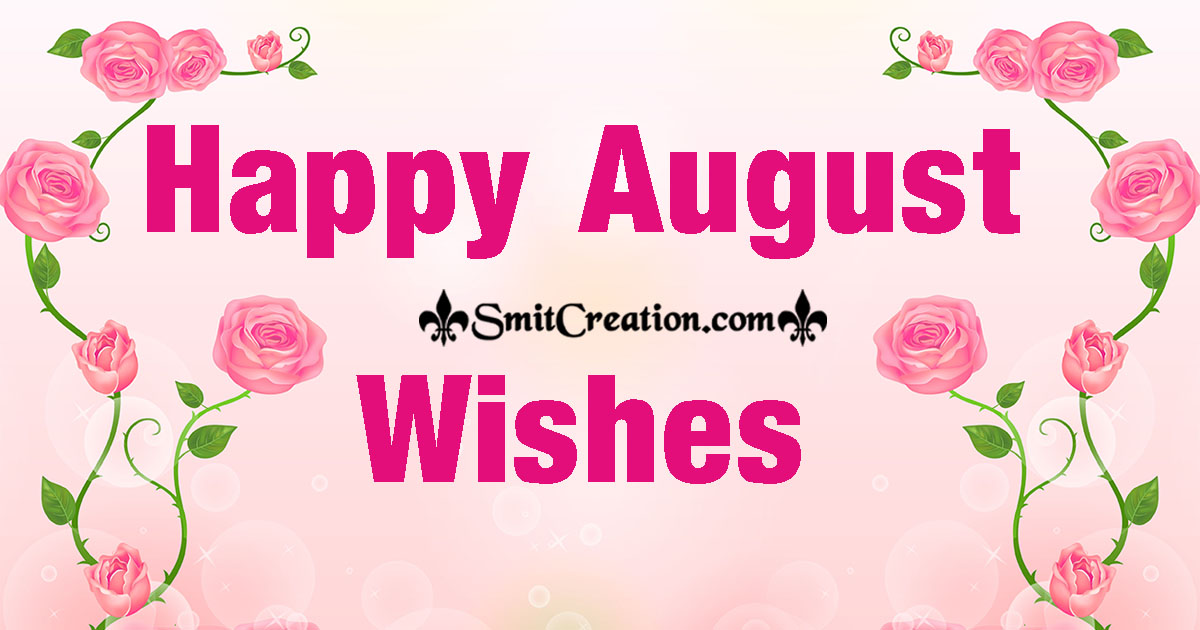 Happy August Wishes