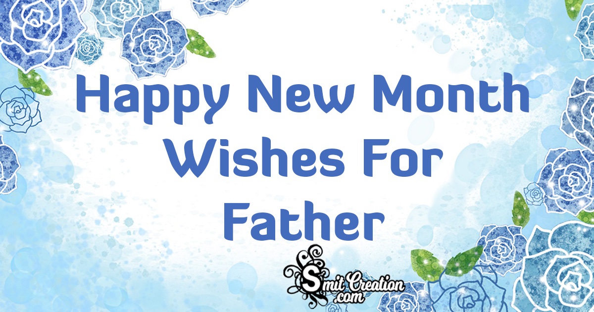 Happy New Month Wishes For Father