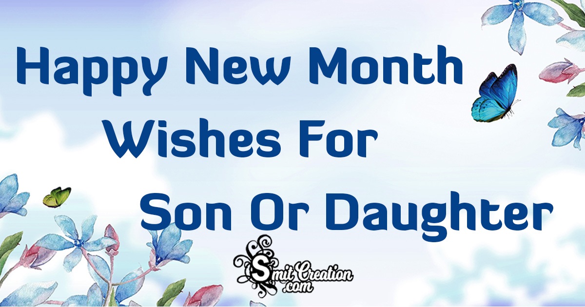 Happy New Month Wishes For Son Or Daughter