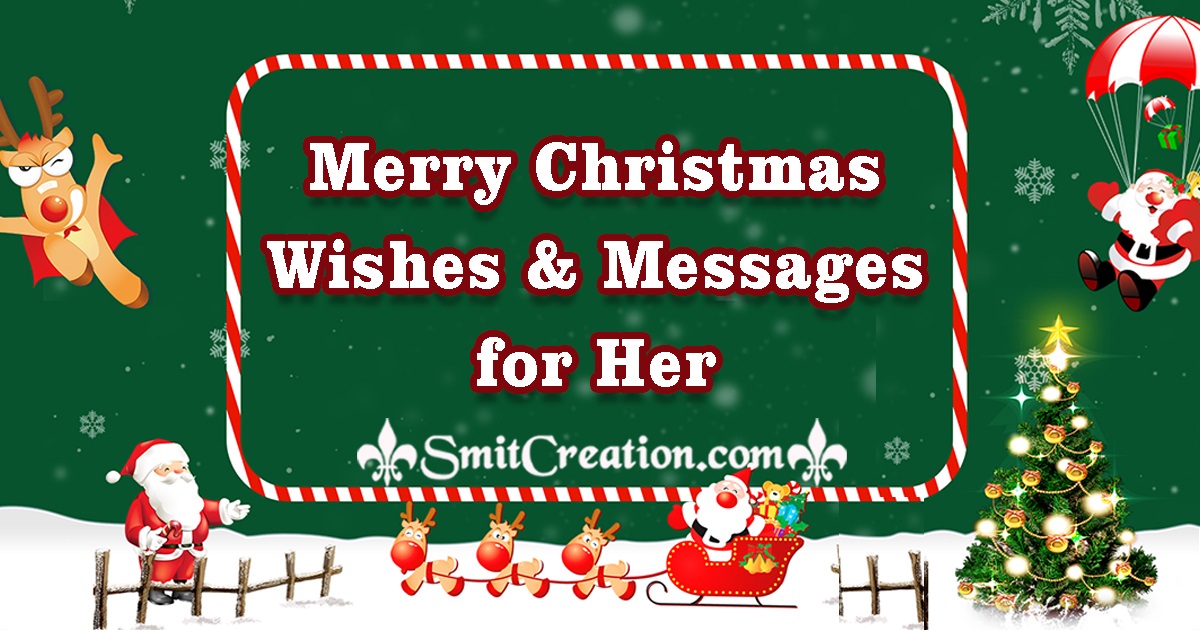 Merry Christmas Wishes, Christmas Messages For Her